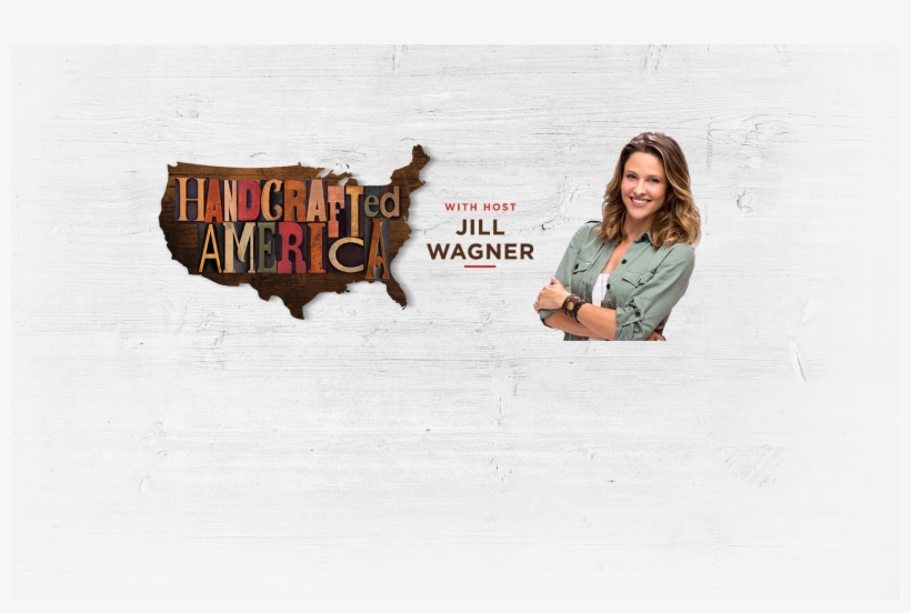 Jill Wagner Images Handcrafted America With Host Jill - Handcrafted America, transparent png download