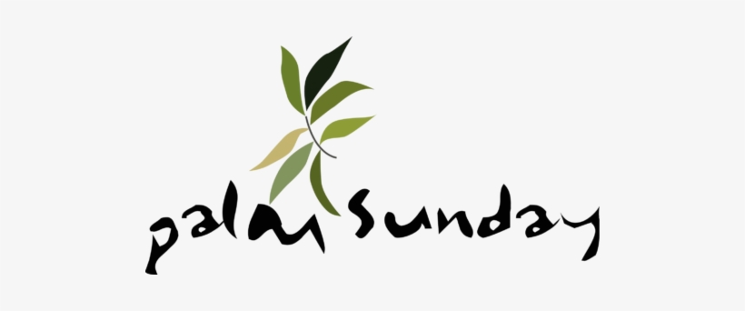 Palm Sunday, Also Called Passion Sunday, In The Christian - Happy Palm Sunday, transparent png download