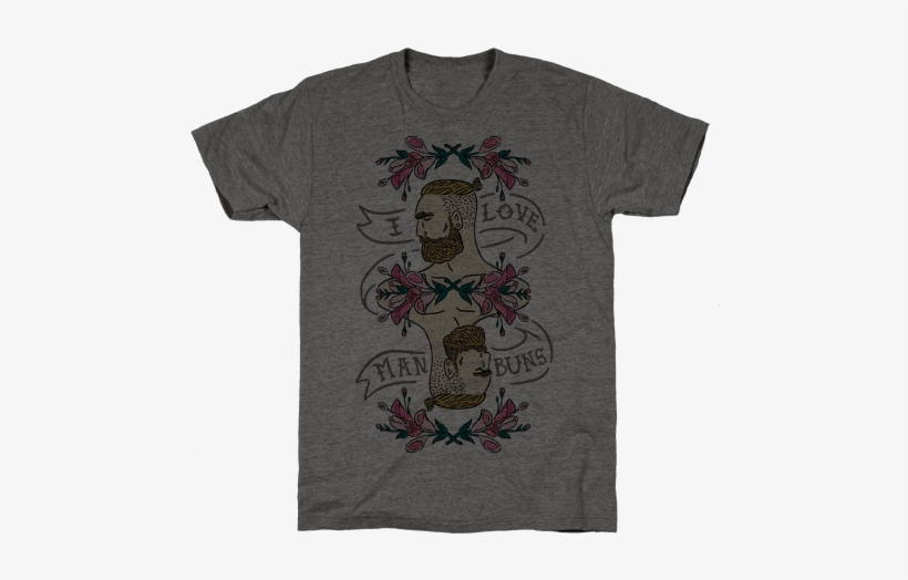 I Love Man Buns Mens T-shirt - Shirt, transparent png download