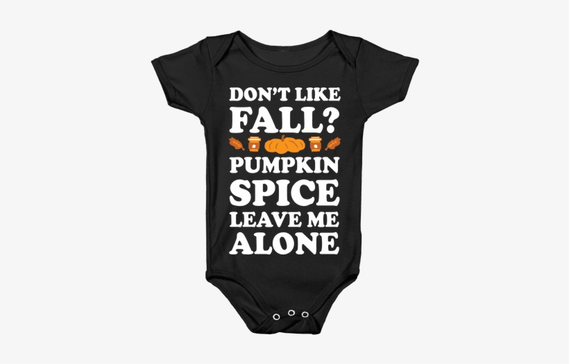 Don't Like Fall Pumpkin Spice Leave Me Alone Baby Onesy - My Hero Academia Baby Outfit, transparent png download