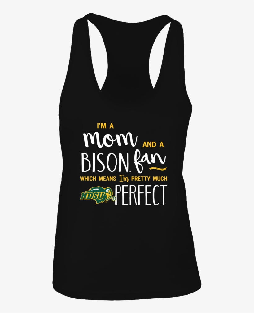 I'm A Mom And A North Dakota State Bison Which Means - Lsu Tigers Football, transparent png download