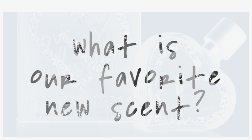Click To Reveal Pic - Live Love Dream Love Always Perfume Review, transparent png download