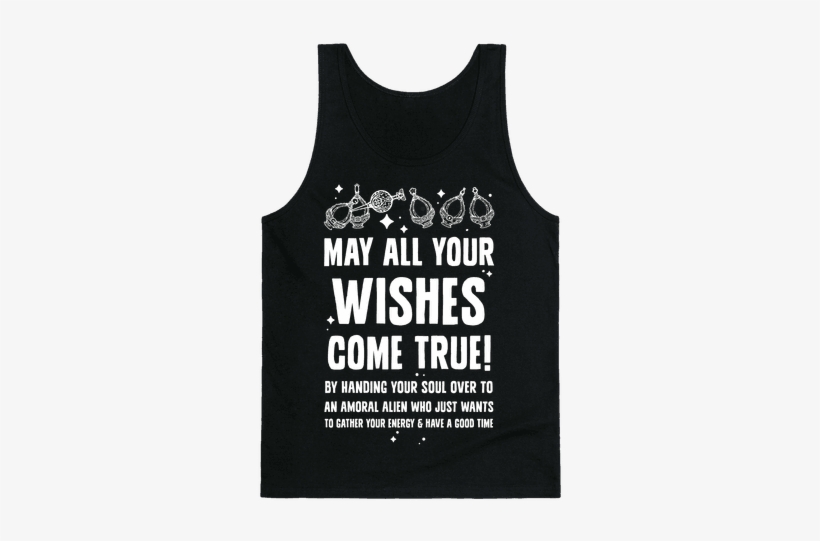 May All Your Wishes Come True Tank Top - Ll Be In My Bedroom Making No Noise Shirt, transparent png download