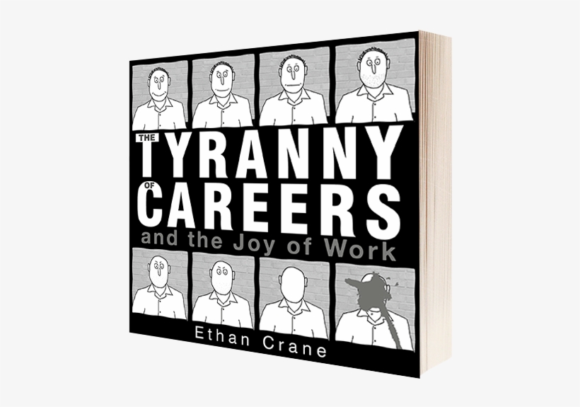 The Tyranny Of Careers - Book, transparent png download