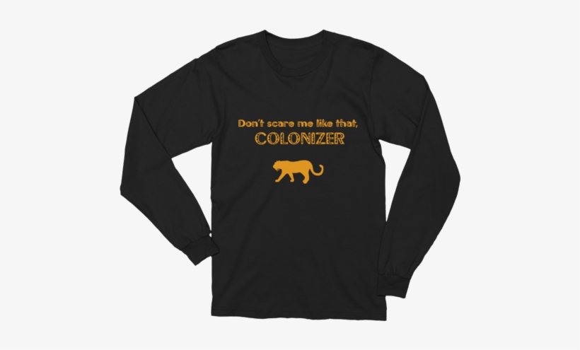 Wakanda Colonizer Unisex Long Sleeve T-shirt - 80 Year Old Tee Shirts, transparent png download