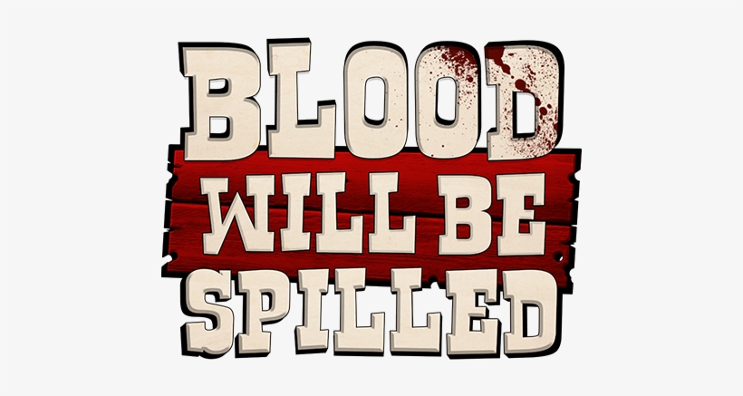 Watch The Trailer - Blood Will Be Spilled, transparent png download