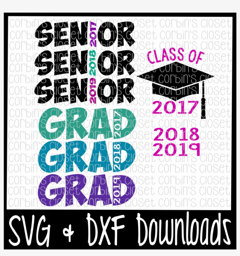 Senior * Grad * Class Of 2017 Cutting File By Corbins - Poster, transparent png download