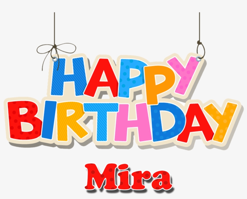 Mira Happy Birthday Name Png - Happy Birthday Bello! Dvd, transparent png download