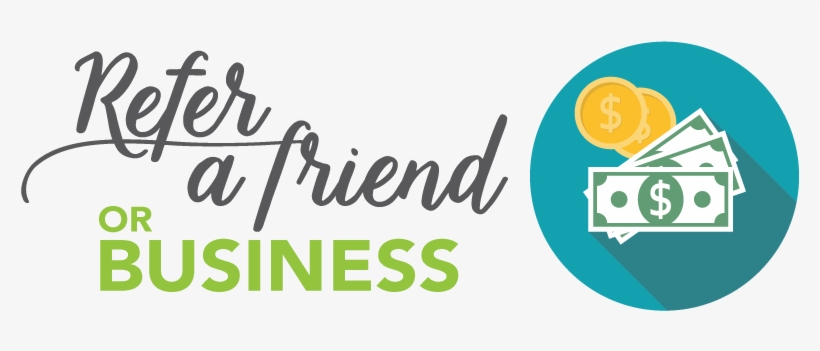 Refer A Friend Or Business, transparent png download