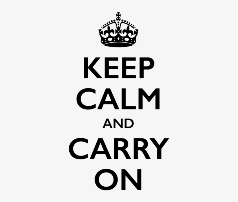#keep Calm And Carry On #keepcalmandcarryon #keep Calm - Keep Calm And Transparent, transparent png download