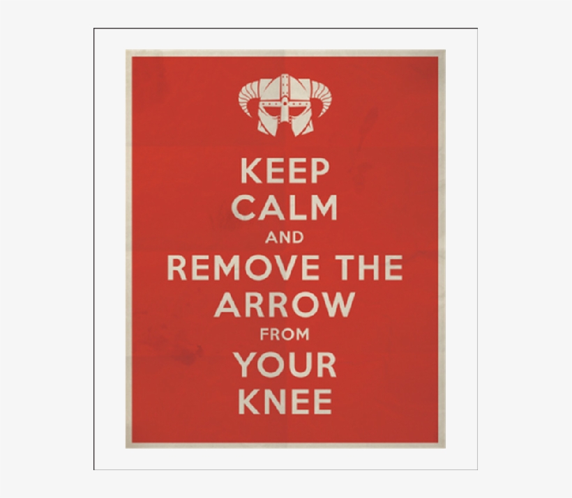 Keep Calm And Remove The Arrow From Your Knee See Https - Keep Calm And Carry On Jokes, transparent png download
