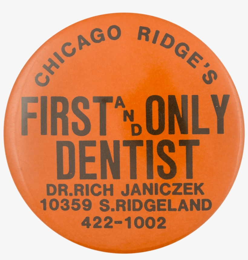 First And Only Dentist Orange Chicago Button Museum - Mixed Martial Arts, transparent png download
