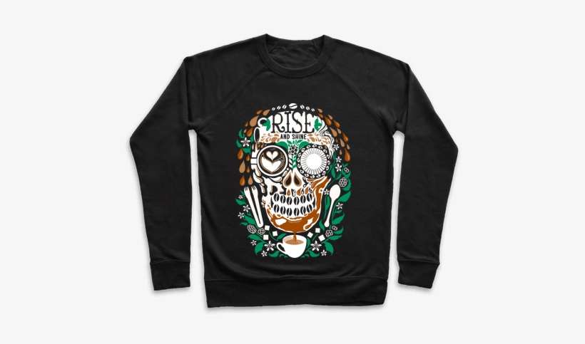 Rise And Shine Coffee Skull Pullover - Adam Rippon T Shirt, transparent png download