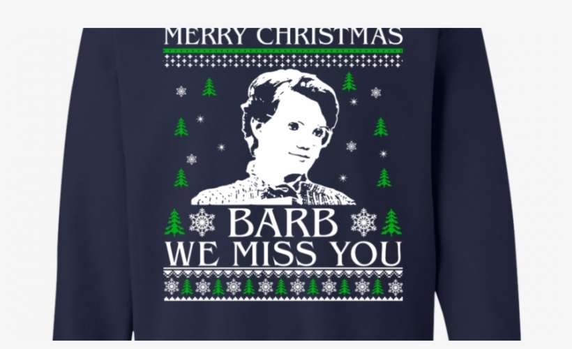 Barb We Miss You - Sweater, transparent png download