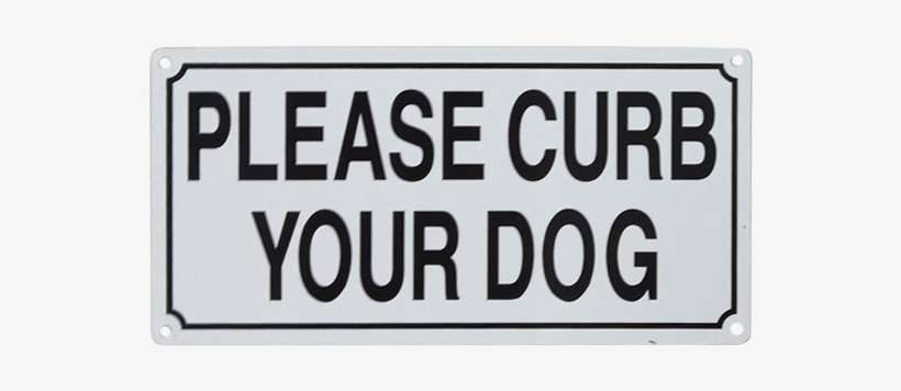 Curb Your Dog - Please Knock Before You Enter Sign, transparent png download
