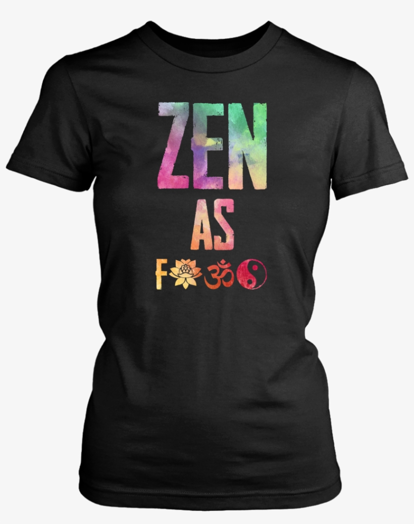Zen As F*ck Watercolor T-shirt - T-shirt, transparent png download