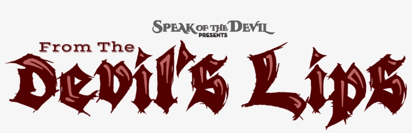 Speak Of The Devil Presents From The Devil's Lips Png - Graphic Design, transparent png download