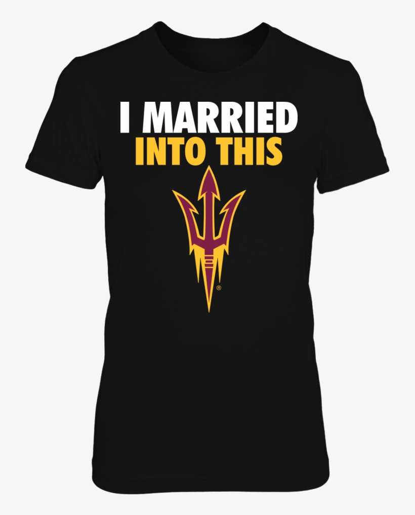 Arizona State Married Into This T Shirt - Husker I Married Into This Shirt, transparent png download