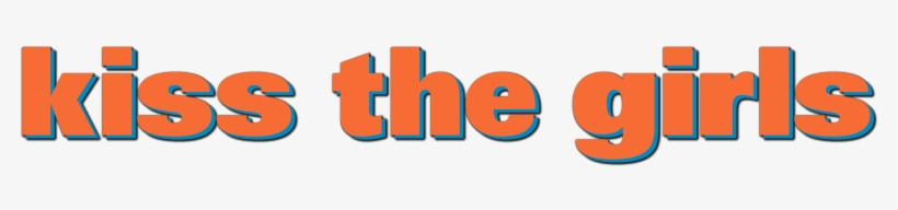 Kiss The Girls Movie Logo, transparent png download