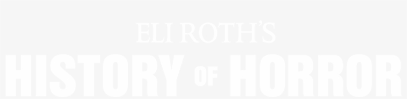 Eli Roth's History Of Horror - Eli Roth History Of Horror, transparent png download