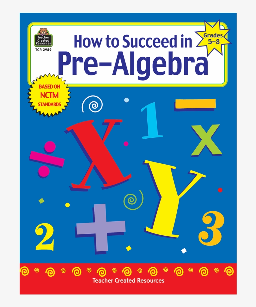 Tcr2959 How To Succeed In Pre Algebra, Grades 5 8 Image - Succeed In Pre-algebra, Grades 5-8, transparent png download
