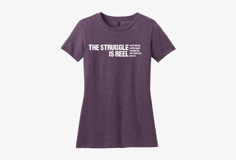 Struggle Is Reel Edgy Contoured Irish Dance Tshirt - T-shirt, transparent png download