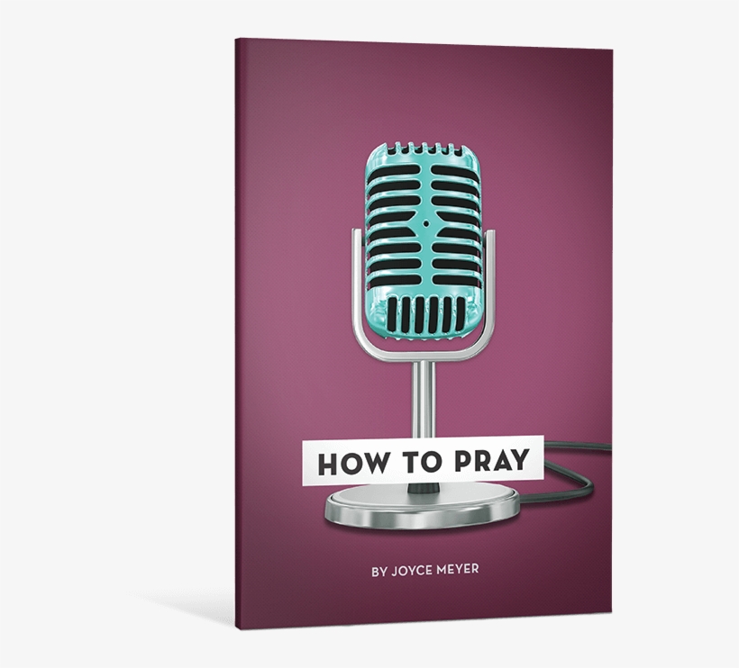 Get Your Free Download Of How To Pray Below - Joyce Meyer, transparent png download