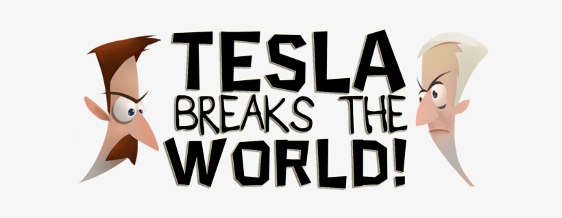 You Take On The Role Of Nikola Tesla - Tesla Breaks The World!, transparent png download