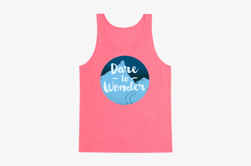 Dare To Wonder Tank Top - Weight Of Him: A Novel, transparent png download