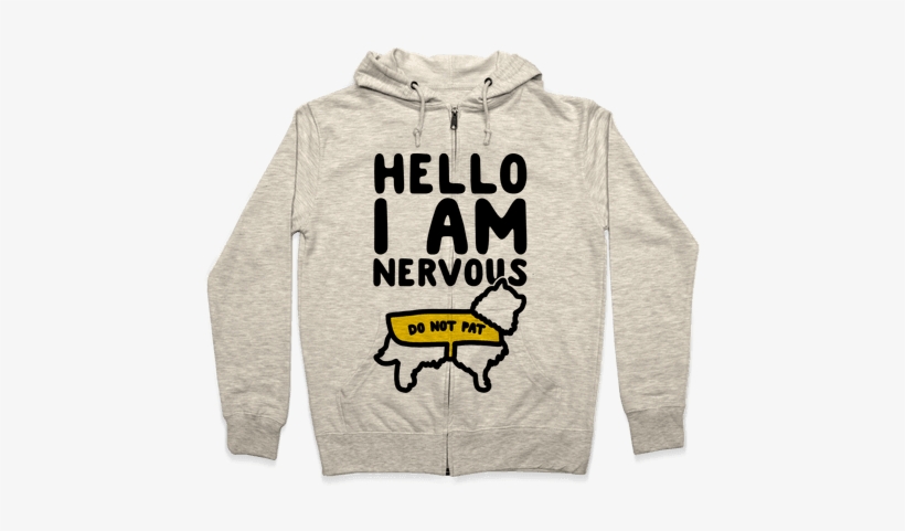 Hello I Am Nervous Zip Hoodie - Weather Sweatshirts, transparent png download