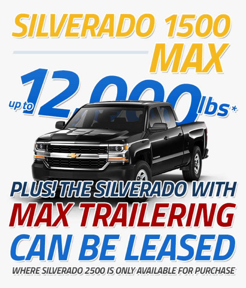Leasing Options For The Chevy Silverado 1500 With Max - Chevrolet Silverado, transparent png download