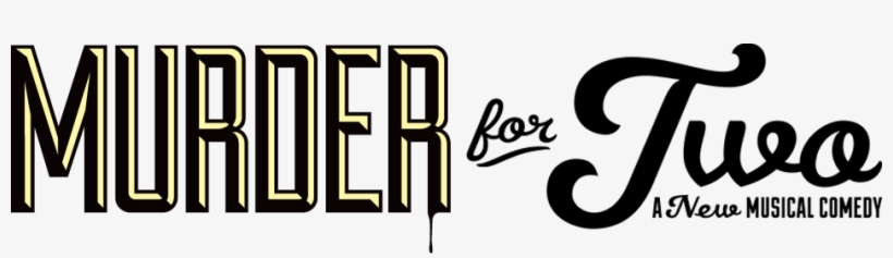 Murder For Two Photos - Murder For Two Logo, transparent png download