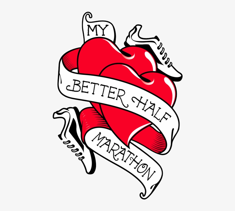My Better Half Marathon - Valentines Day Marathon, transparent png download