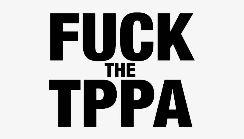 Fuck The Tppa Protest Sign Poster - Fuck Life I Am Done, transparent png download