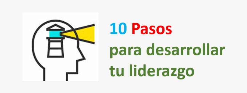 10 Pasos Para Desarrollar Tu Liderazgo - Tipos De Liderazgo, transparent png download