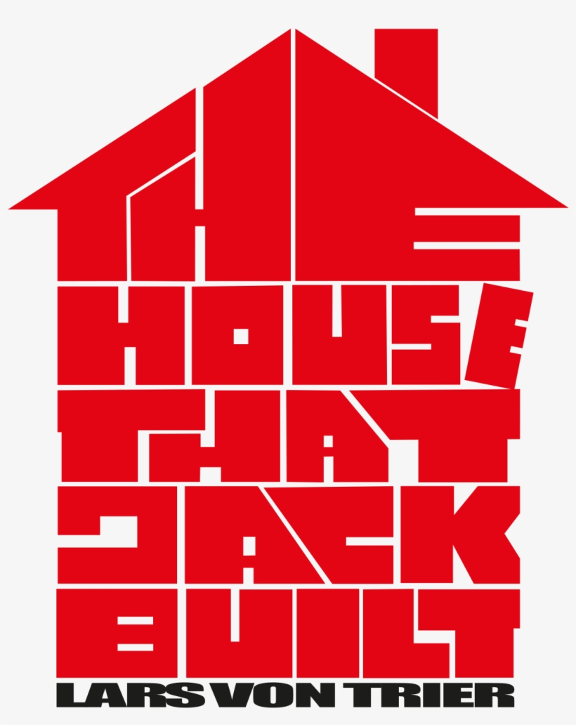 Hablar De Lars Von Trier Es Hablar De Uno De Los Directores - House That Jack Built Poster, transparent png download