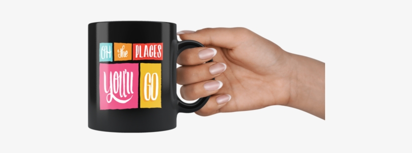 "oh The Places You'll Go" Mug - Mug, transparent png download