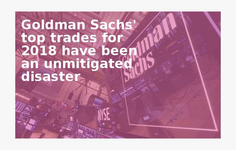 Goldman Sachs' Top Trades For 2018 Have Been An Unmitigated - Goldman Sachs, transparent png download
