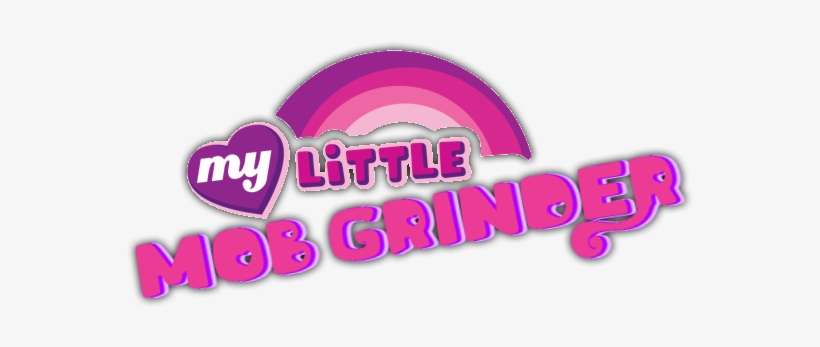 My Little Mob Grinder Is A Work In Progress - Graphic Design, transparent png download