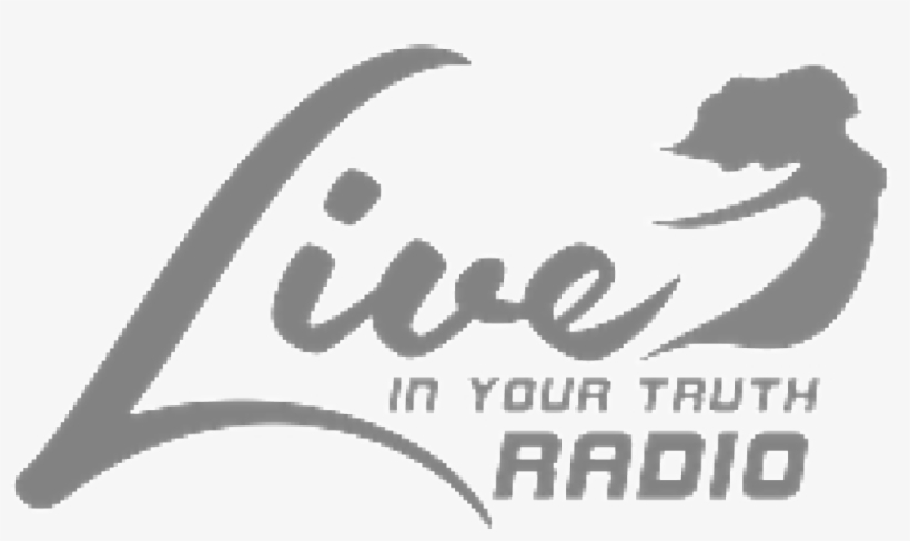 Live In Your Truth Radio, transparent png download