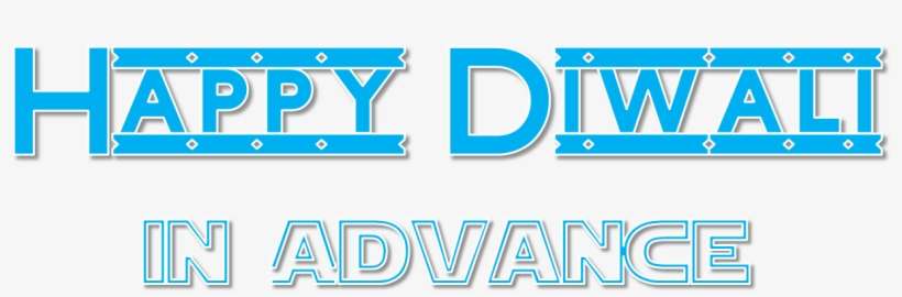 Happy Diwali In Advance Png Transparent - Portable Network Graphics, transparent png download