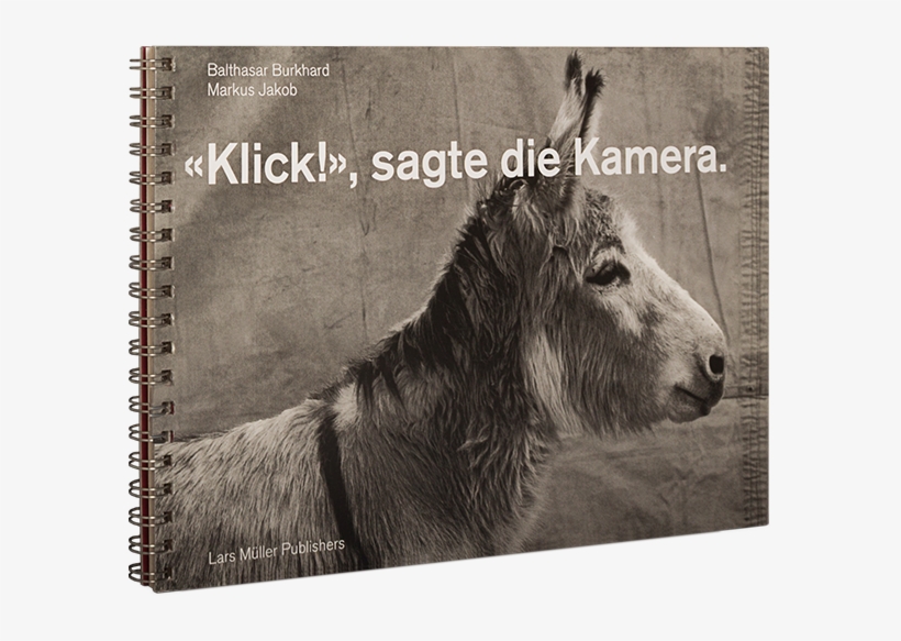 Balthasar Burkhard, Markus Jakob - "click!", Said The Camera., transparent png download