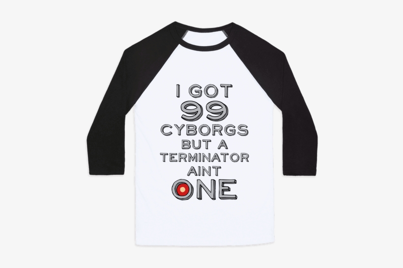 I Got 99 Cyborgs But A Terminator Ain't One Baseball - T Shirt Porco Rosso, transparent png download