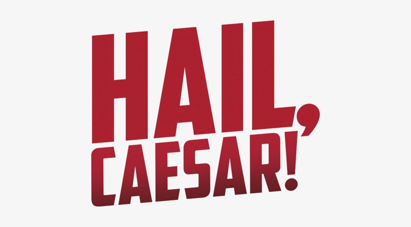Hail, Caesar Film Logo - Hail Caesar, transparent png download