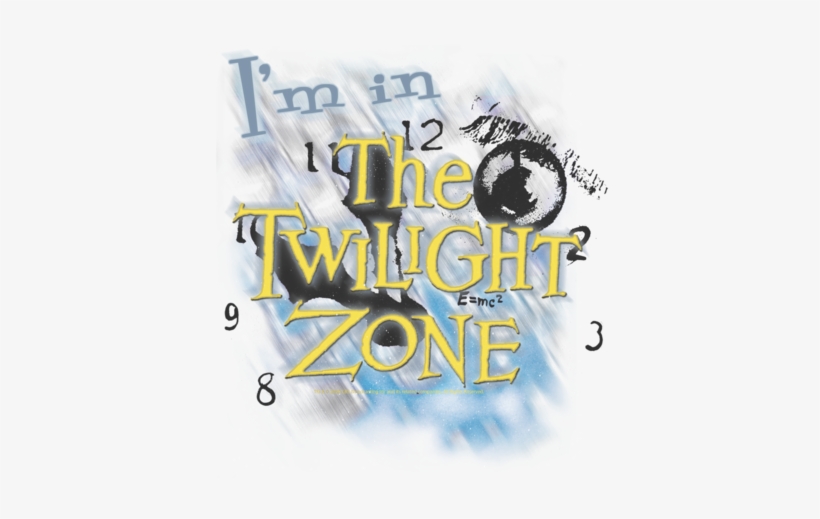 The Twilight Zone Im In The Twilight Zone Youth T Shirt - Poster, transparent png download