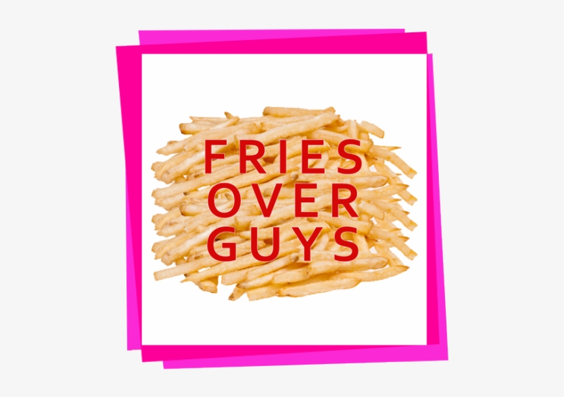 Fries Over Guys, transparent png download