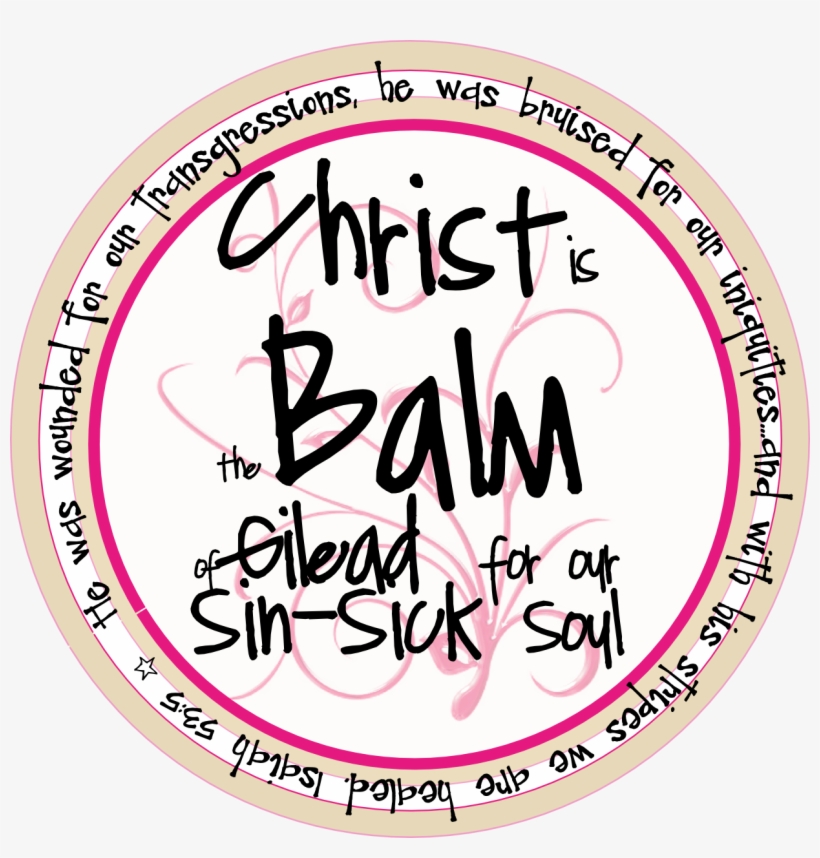 Growing Up In The Word Jesus Christ Is Balm Of Gilead - Balm In Gilead, transparent png download