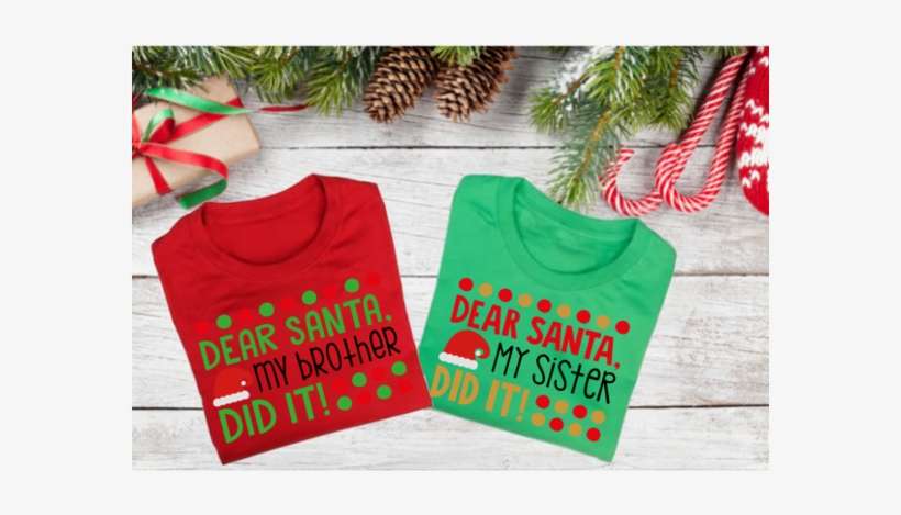 Dear Santa My Brother/sister Did It - Christmas Day, transparent png download