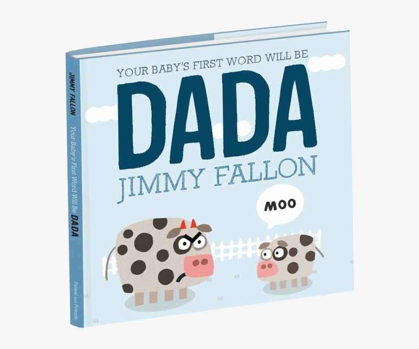 Your Baby's First Word Will Be Dada Hardcover - Your Baby's First Word Will Be Dada, transparent png download