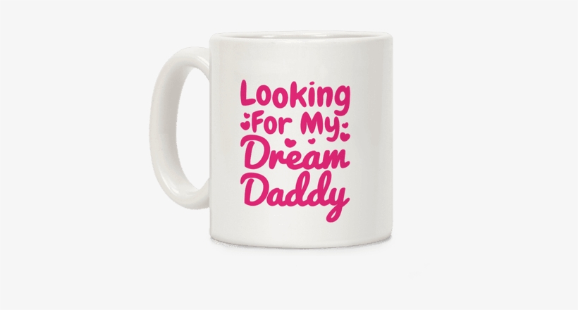 Looking For My Dream Daddy Coffee Mug - Roses Are Red Violets Are Blue I M Single, transparent png download